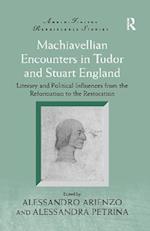 Machiavellian Encounters in Tudor and Stuart England