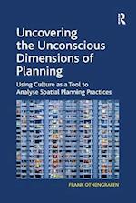 Uncovering the Unconscious Dimensions of Planning