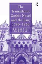 The Transatlantic Gothic Novel and the Law, 1790–1860