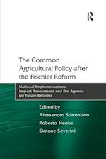 The Common Agricultural Policy after the Fischler Reform