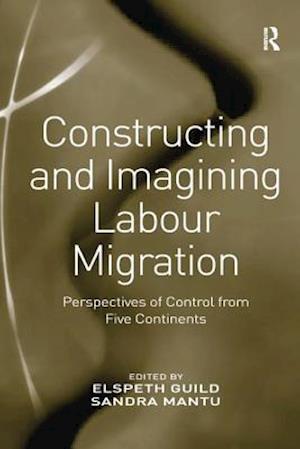 Constructing and Imagining Labour Migration