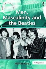 Men, Masculinity and the Beatles
