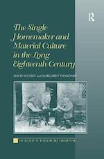 The Single Homemaker and Material Culture in the Long Eighteenth Century
