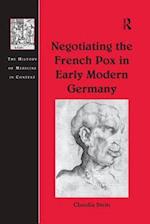 Negotiating the French Pox in Early Modern Germany