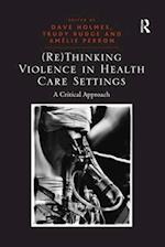 (Re)Thinking Violence in Health Care Settings