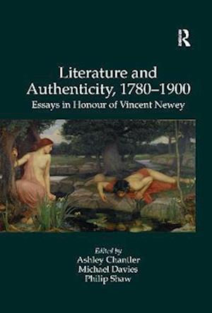 Literature and Authenticity, 1780–1900