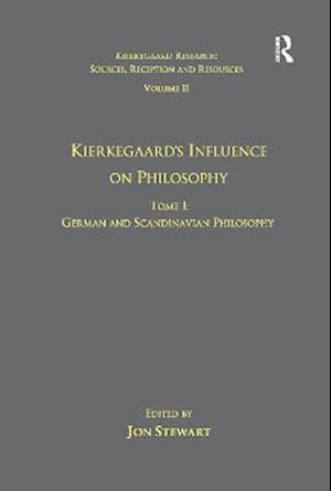 Volume 11, Tome I: Kierkegaard's Influence on Philosophy