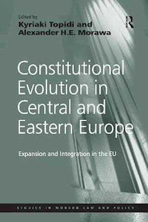 Constitutional Evolution in Central and Eastern Europe