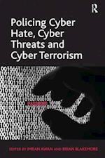 Policing Cyber Hate, Cyber Threats and Cyber Terrorism