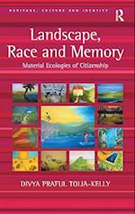 Landscape, Race and Memory