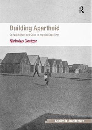 Building Apartheid
