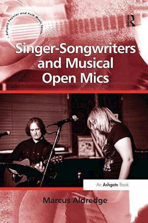 Singer-Songwriters and Musical Open Mics