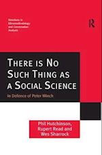 There is No Such Thing as a Social Science