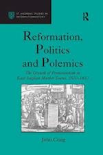 Reformation, Politics and Polemics