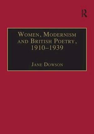 Women, Modernism and British Poetry, 1910–1939