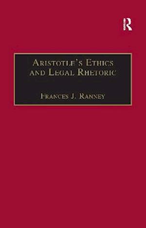 Aristotle’s Ethics and Legal Rhetoric