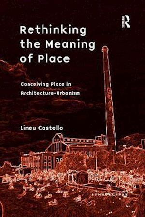 Rethinking the Meaning of Place