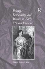 Privacy, Domesticity, and Women in Early Modern England