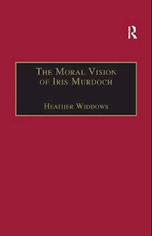 The Moral Vision of Iris Murdoch