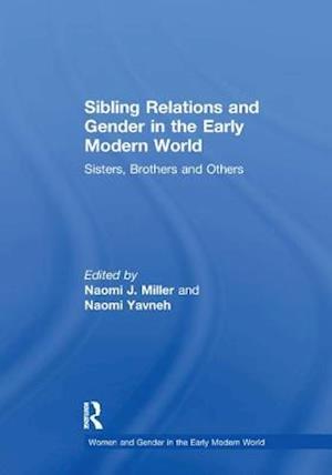 Sibling Relations and Gender in the Early Modern World