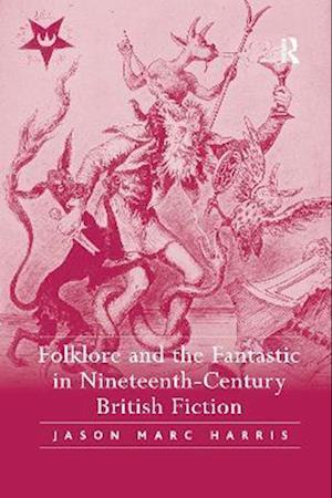 Folklore and the Fantastic in Nineteenth-Century British Fiction