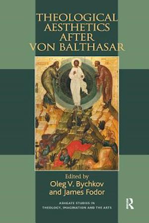 Theological Aesthetics after von Balthasar