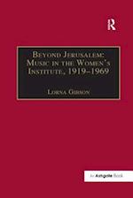 Beyond Jerusalem: Music in the Women's Institute, 1919–1969