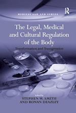 The Legal, Medical and Cultural Regulation of the Body