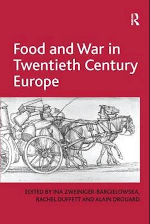 Food and War in Twentieth Century Europe