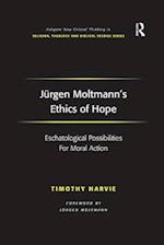 Jürgen Moltmann's Ethics of Hope