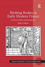 Birthing Bodies in Early Modern France