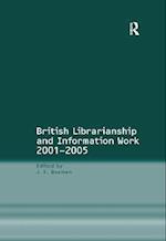 British Librarianship and Information Work 2001–2005