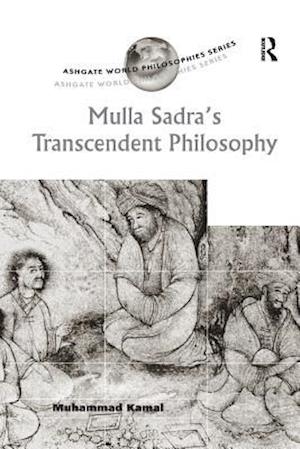 Mulla Sadra's Transcendent Philosophy