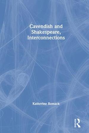 Cavendish and Shakespeare, Interconnections