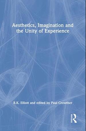 Aesthetics, Imagination and the Unity of Experience