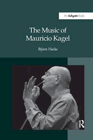 The Music of Mauricio Kagel