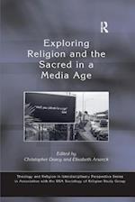 Exploring Religion and the Sacred in a Media Age