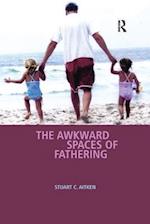 The Awkward Spaces of Fathering