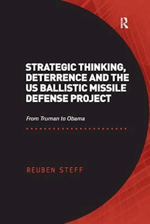 Strategic Thinking, Deterrence and the US Ballistic Missile Defense Project