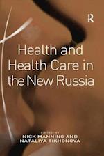 Health and Health Care in the New Russia