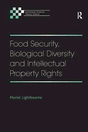 Food Security, Biological Diversity and Intellectual Property Rights