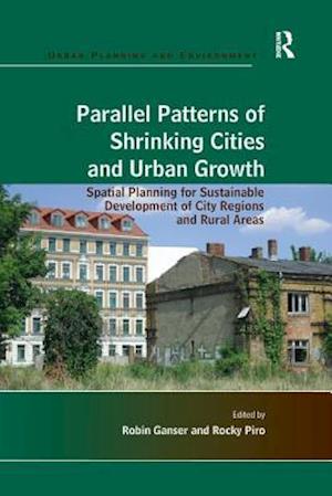 Parallel Patterns of Shrinking Cities and Urban Growth