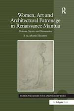 Women, Art and Architectural Patronage in Renaissance Mantua