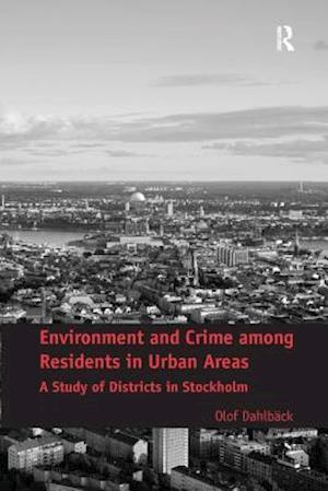 Environment and Crime among Residents in Urban Areas