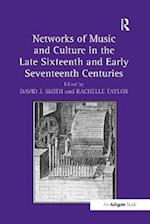 Networks of Music and Culture in the Late Sixteenth and Early Seventeenth Centuries