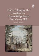 Place-making for the Imagination: Horace Walpole and Strawberry Hill