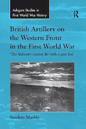 British Artillery on the Western Front in the First World War