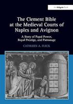 The Clement Bible at the Medieval Courts of Naples and Avignon