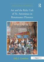 Art and the Relic Cult of St. Antoninus in Renaissance Florence