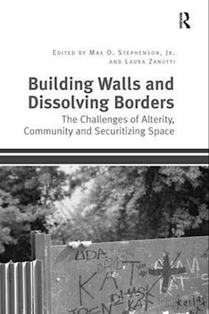 Building Walls and Dissolving Borders